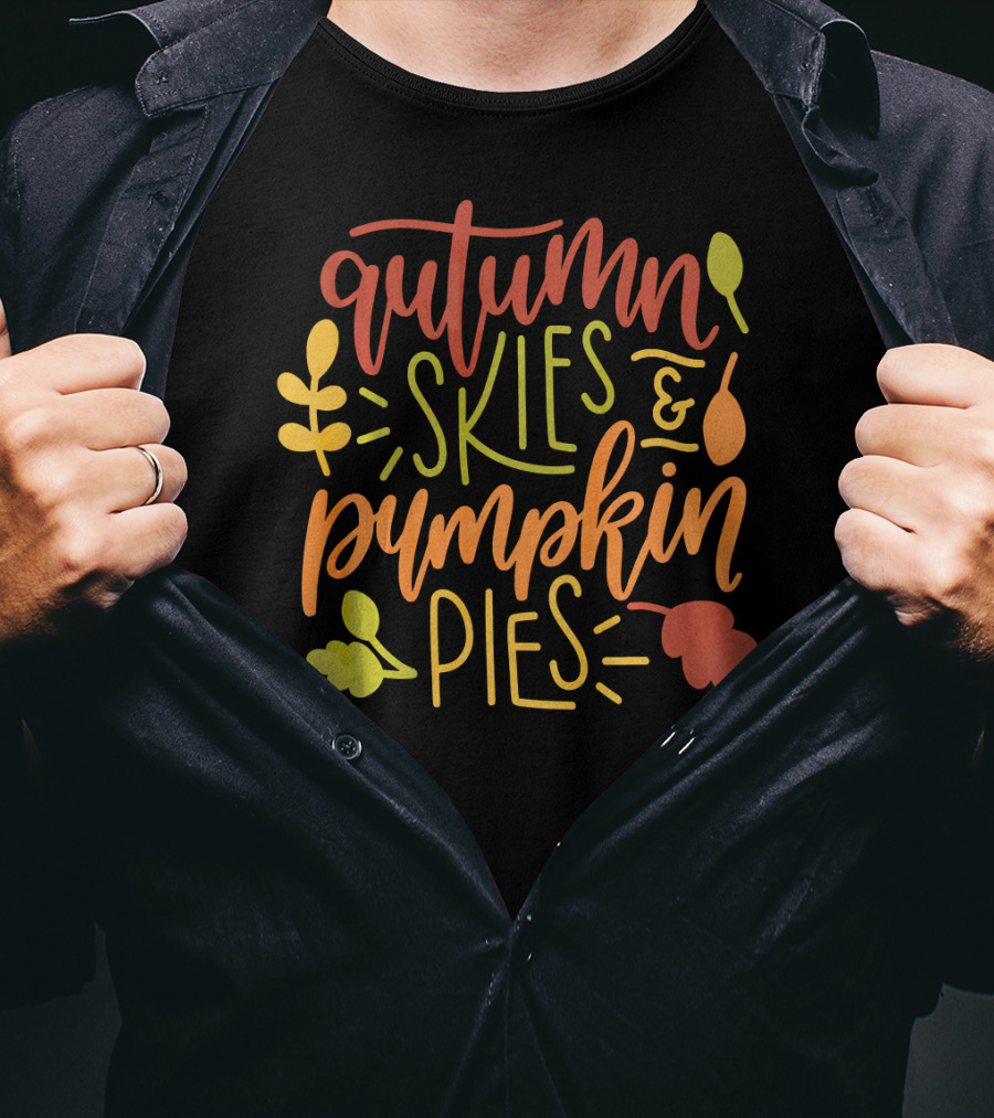 Autumn Skies And Pumpkin Pies With Colorful Leaves And Harvest Motifs T-Shirt
