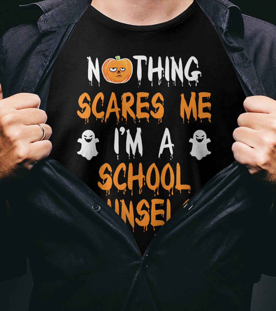 Nothing Scares Me I'm A School Counselor T-Shirt