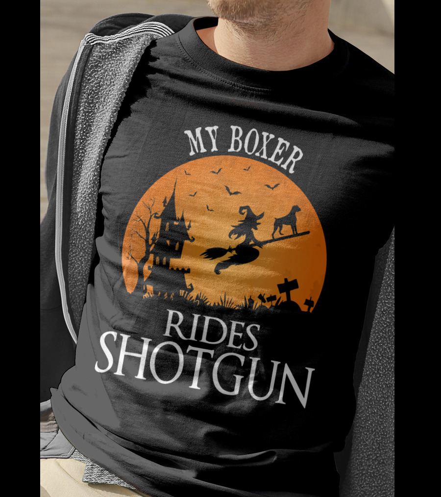My Boxer Rides Shotgun Halloween Witch Silhouette With Dog And Haunted House T-Shirt