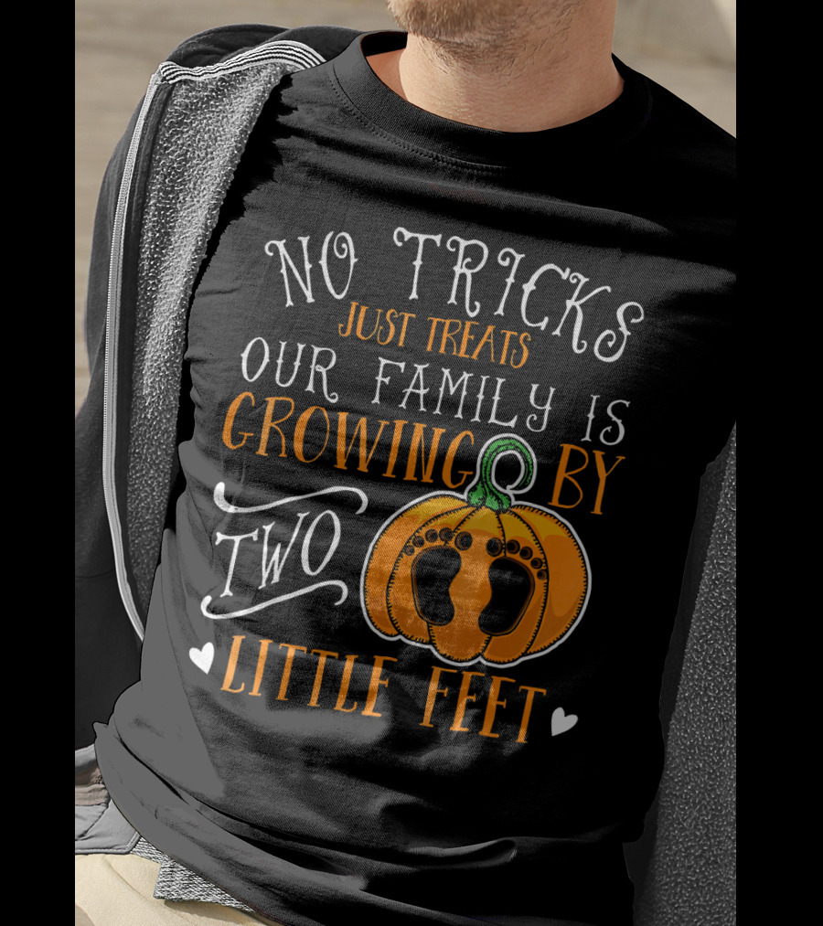 No Tricks Just Treats Our Family Is Growing By Two Little Feet T-Shirt