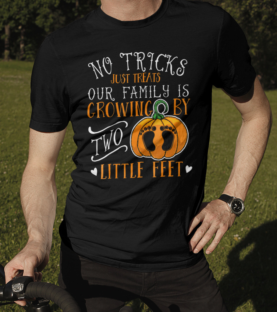 No Tricks Just Treats Our Family Is Growing By Two Little Feet T-Shirt