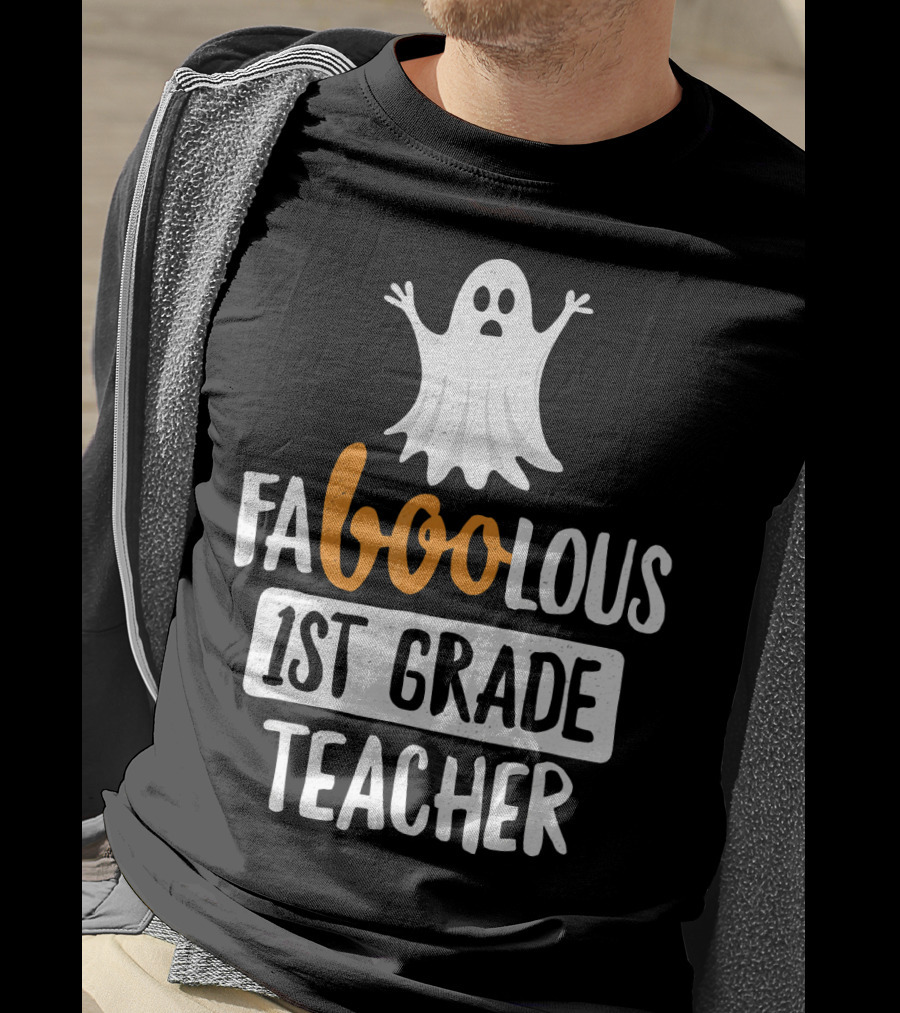 Faboolous 1st Grade Teacher Ghost Halloween T-Shirt
