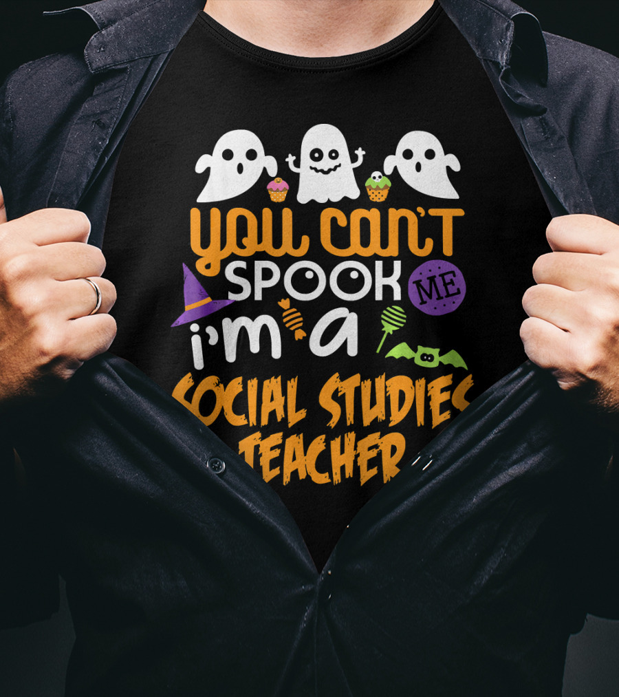 You Can't Spook Me I'm A Social Studies Teacher Halloween Ghost Cupcake T-Shirt
