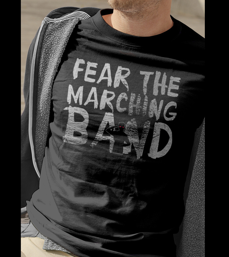 Fear The Marching Band T-Shirt