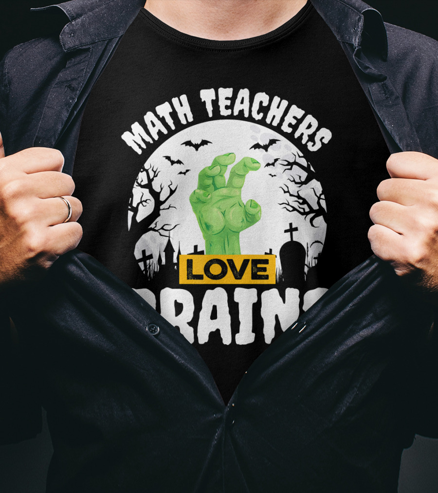 Math Teachers Love Brains Halloween Zombies Tombstones Bats T-Shirt