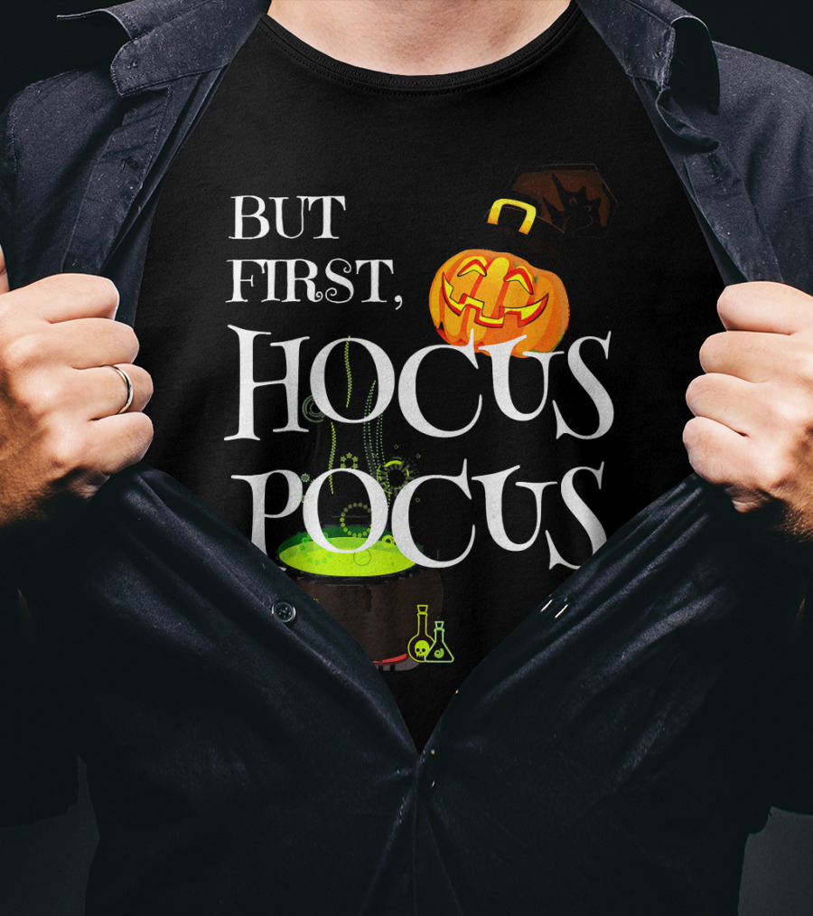 Halloween But First Hocus Pocus Jack-O'-Lantern And Cauldron T-Shirt