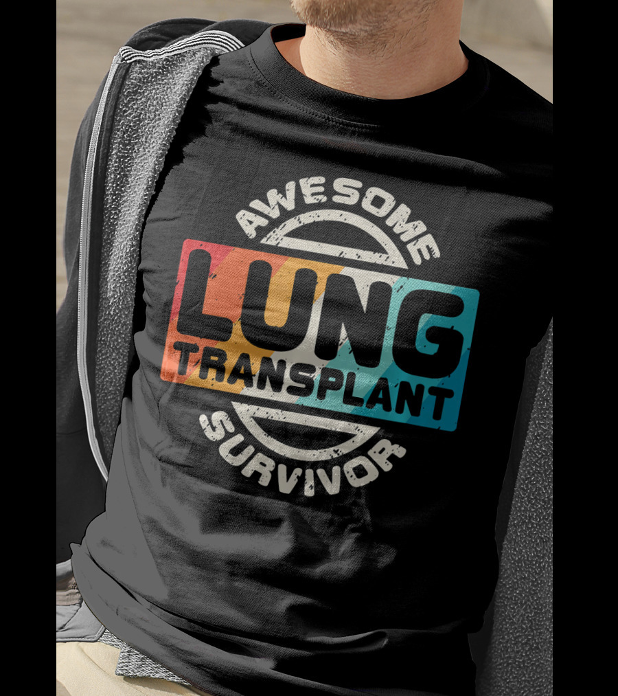 Awesome Lung Transplant Survivor T-Shirt