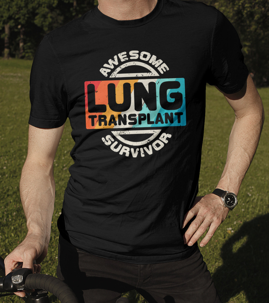 Awesome Lung Transplant Survivor T-Shirt