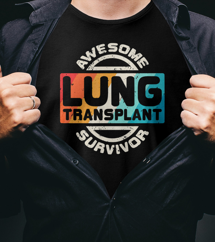 Awesome Lung Transplant Survivor T-Shirt
