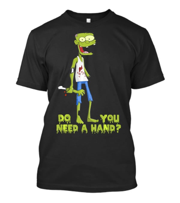 Do You Need A Hand Funny Zombie Cartoon With Detached Limb And Dripping Blood T-Shirt