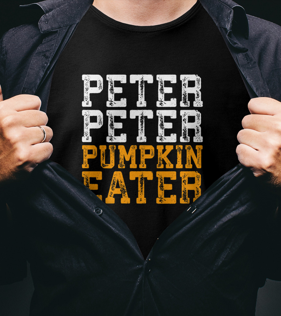 Peter Peter Pumpkin Eater Costume Text T-Shirt