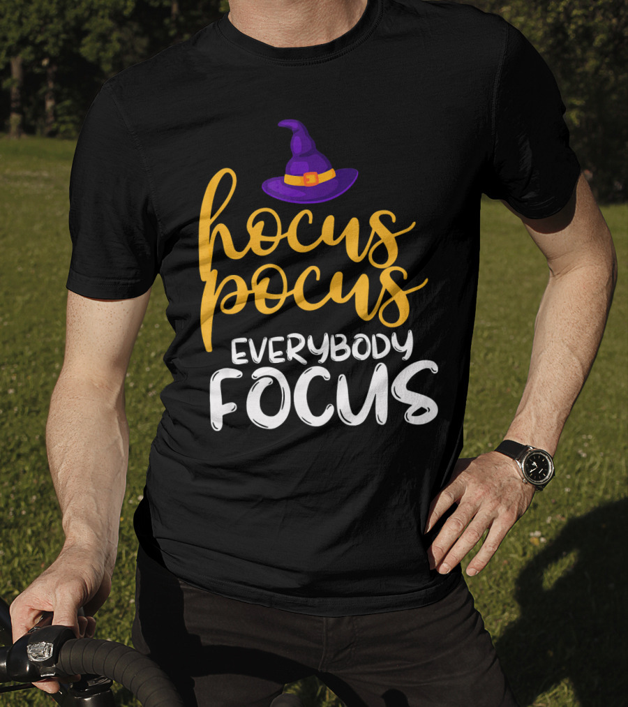 Hocus Pocus Everybody Focus Magic Teacher Humor T-Shirt