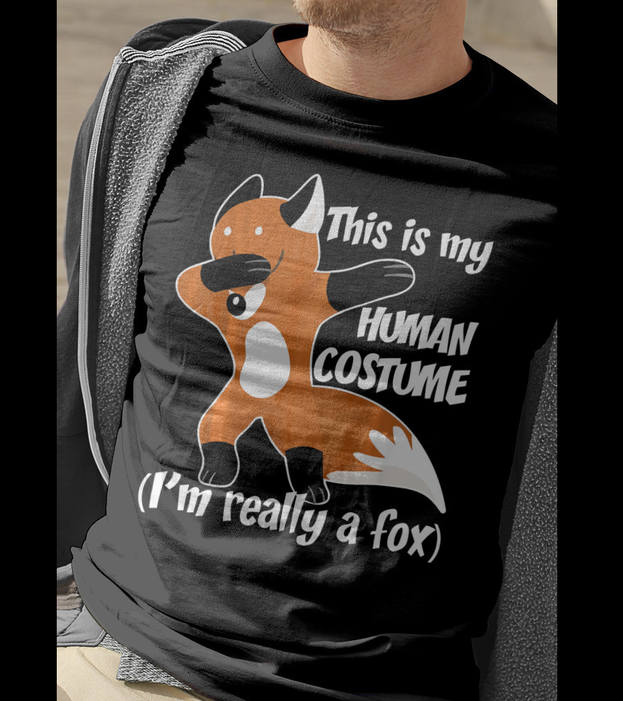 This Is My Human Costume I'm Really A Fox Dab Dance Fox Costume T-Shirt