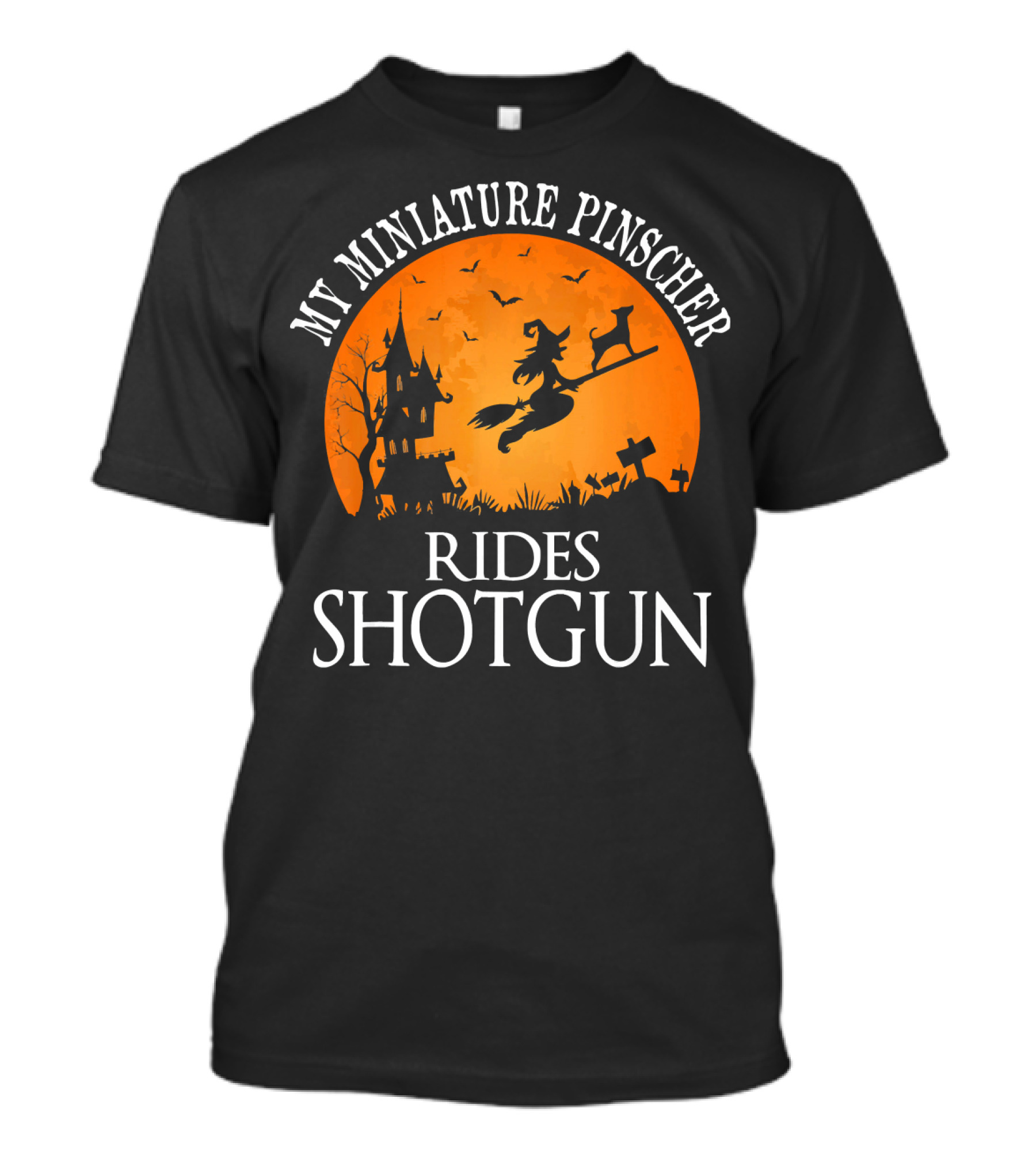 Halloween Witch And My Miniature Pinscher Rides Shotgun T-Shirt
