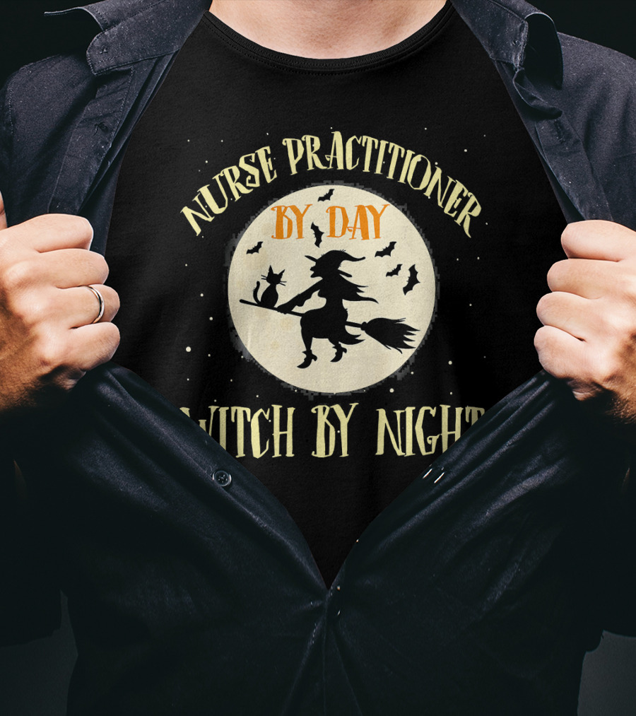 Nurse Practitioner By Day Witch By Night Flying Witch Silhouette Moon Bats T-Shirt