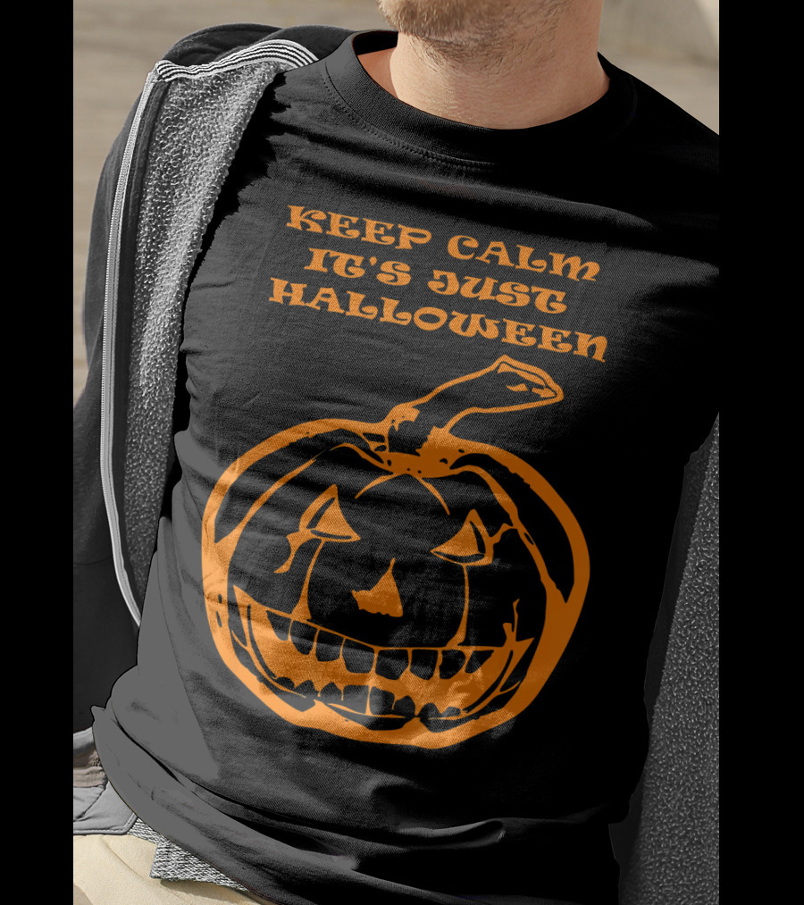 Keep Calm It's Just Halloween Pumpkin T-Shirt