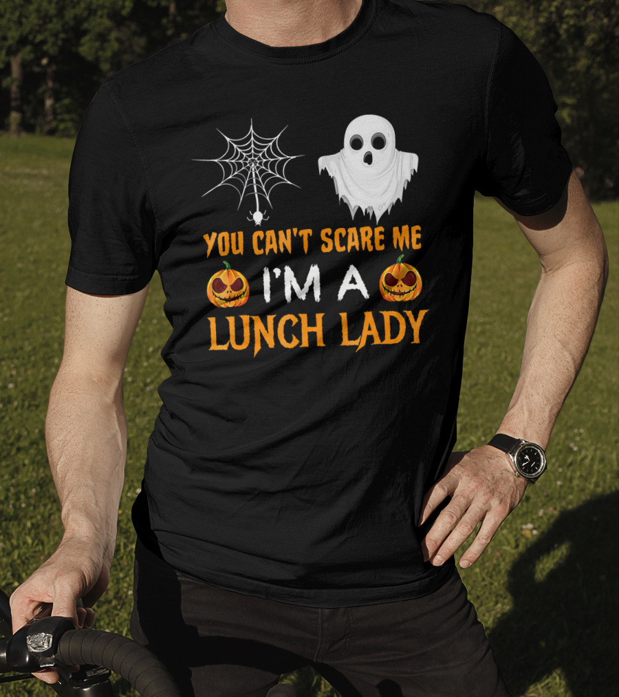 You Can't Scare Me I'm A Lunch Lady Ghost Pumpkin Spiderweb T-Shirt