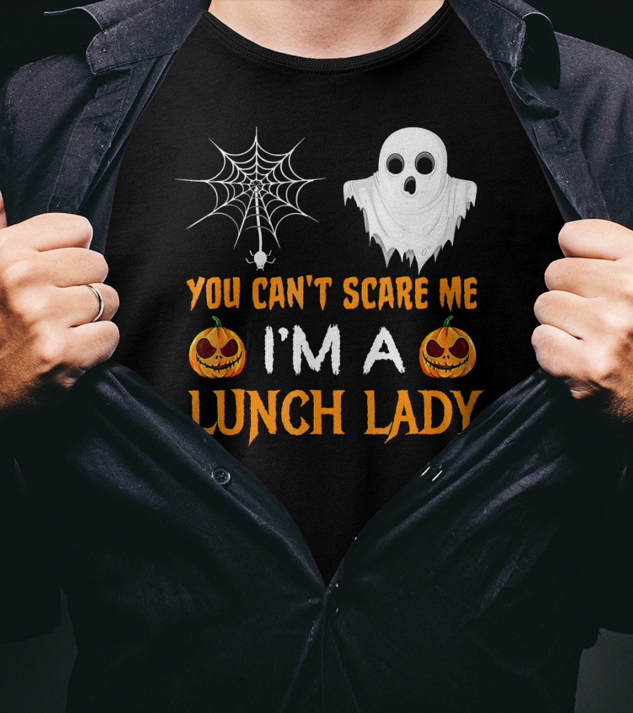 You Can't Scare Me I'm A Lunch Lady Ghost Pumpkin Spiderweb T-Shirt