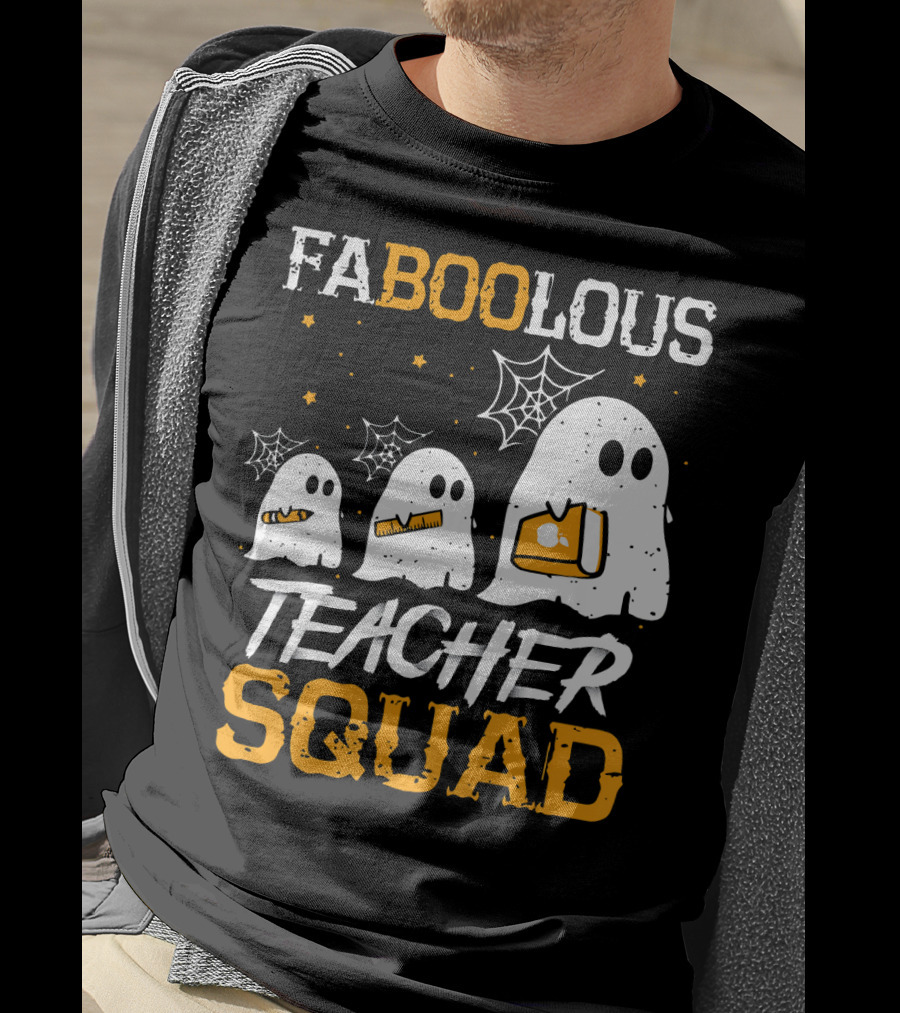 Faboolous Teacher Squad Ghost Boo Funny Halloween T-Shirt