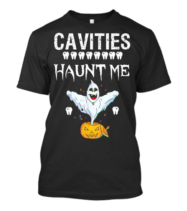 Cavities Haunt Me Halloween Ghost Teeth Pumpkin T-Shirt