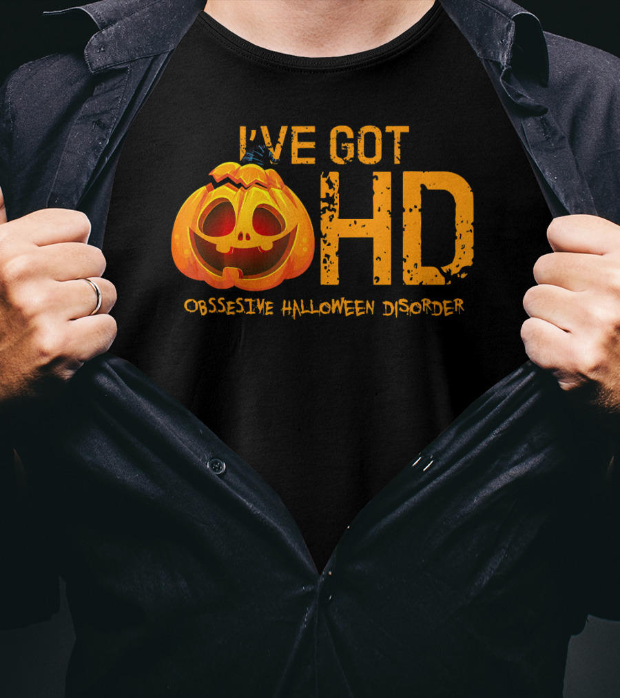 I've Got HD Obsessive Halloween Disorder Pumpkin T-Shirt