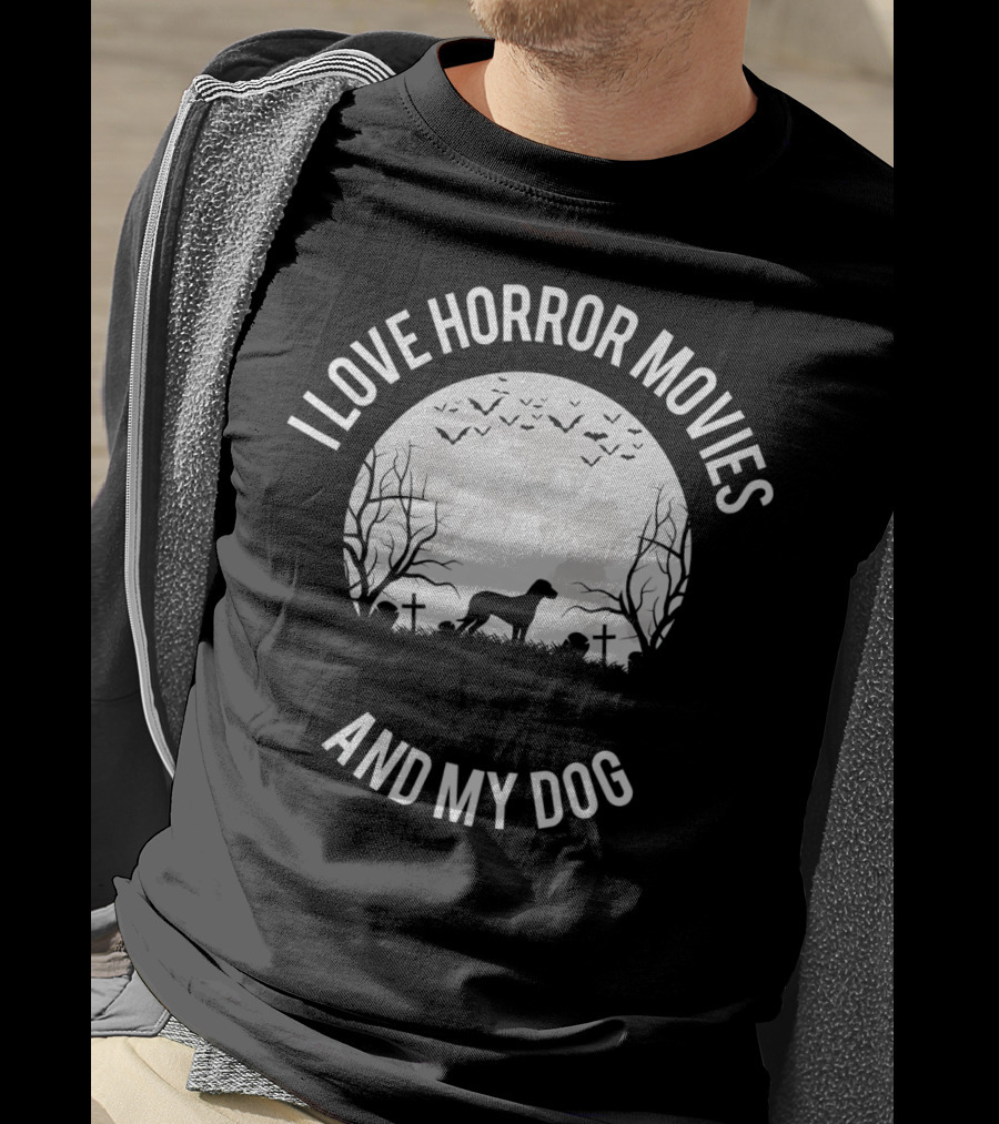 I Love Horror Movies And My Dog Full Moon Graveyard Scene T-Shirt