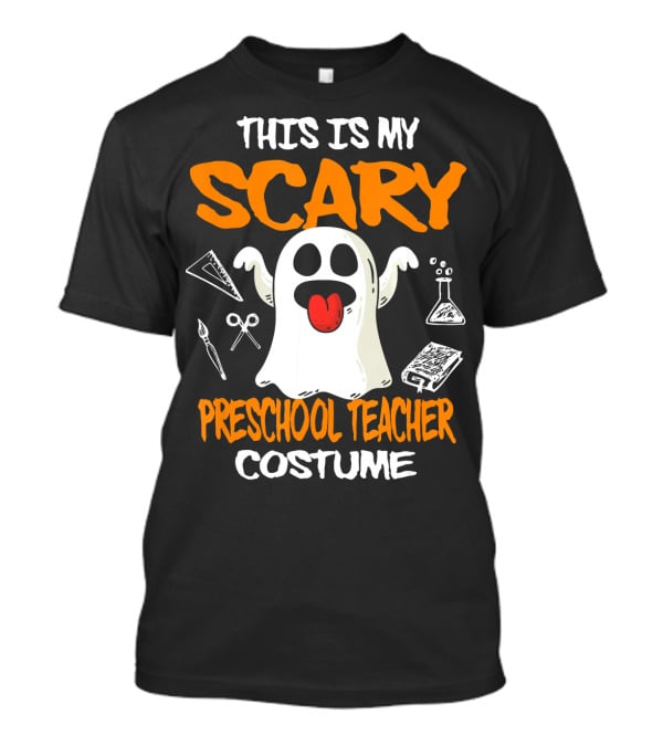 This Is My Scary Preschool Teacher Costume Ghost With School Supplies T-Shirt