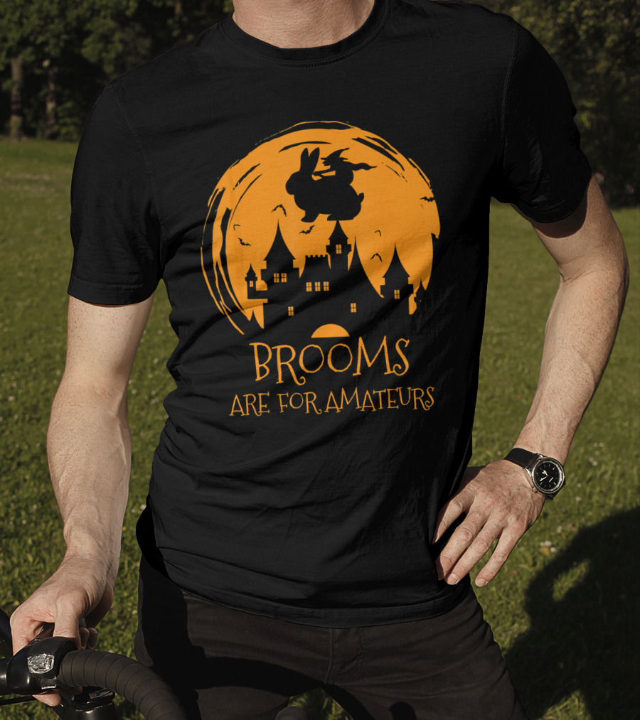 Brooms Are For Amateurs Halloween Rabbit Witch Costume T-Shirt