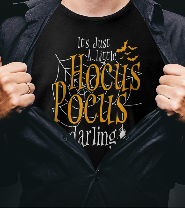 It's Just A Little Hocus Pocus Darling With Spooky Web And Bats T-Shirt
