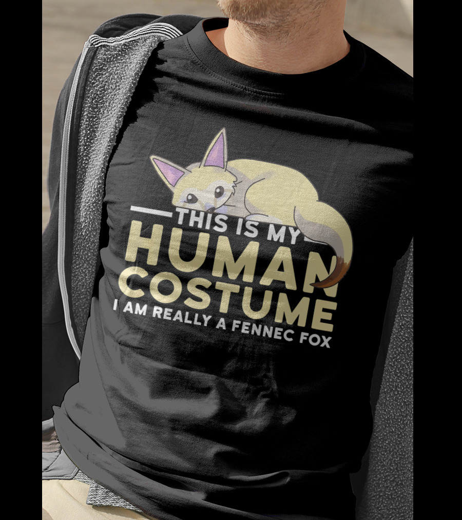 This Is My Human Costume I Am Really A Fennec Fox T-Shirt