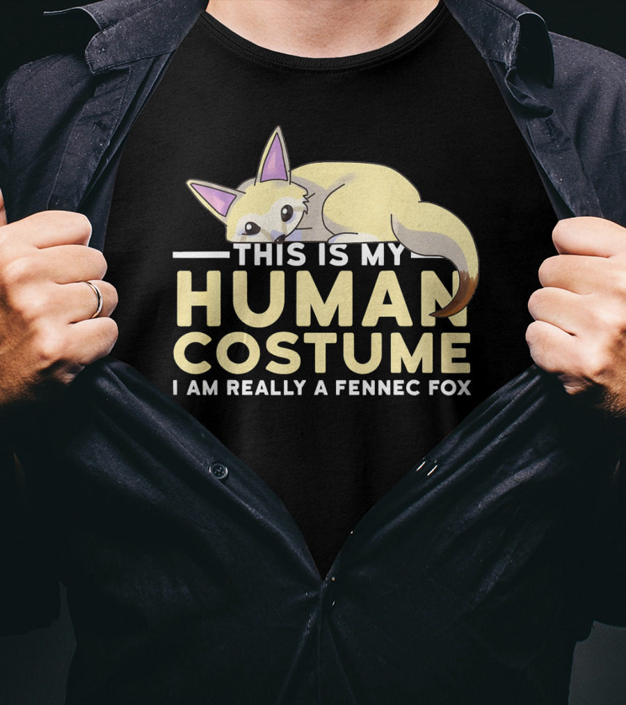 This Is My Human Costume I Am Really A Fennec Fox T-Shirt