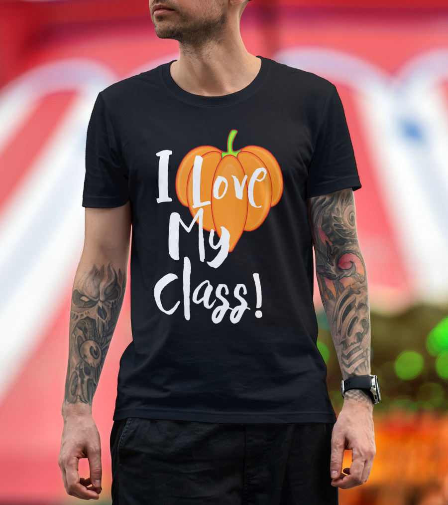I Love My Class Pumpkin Fall Halloween T-Shirt