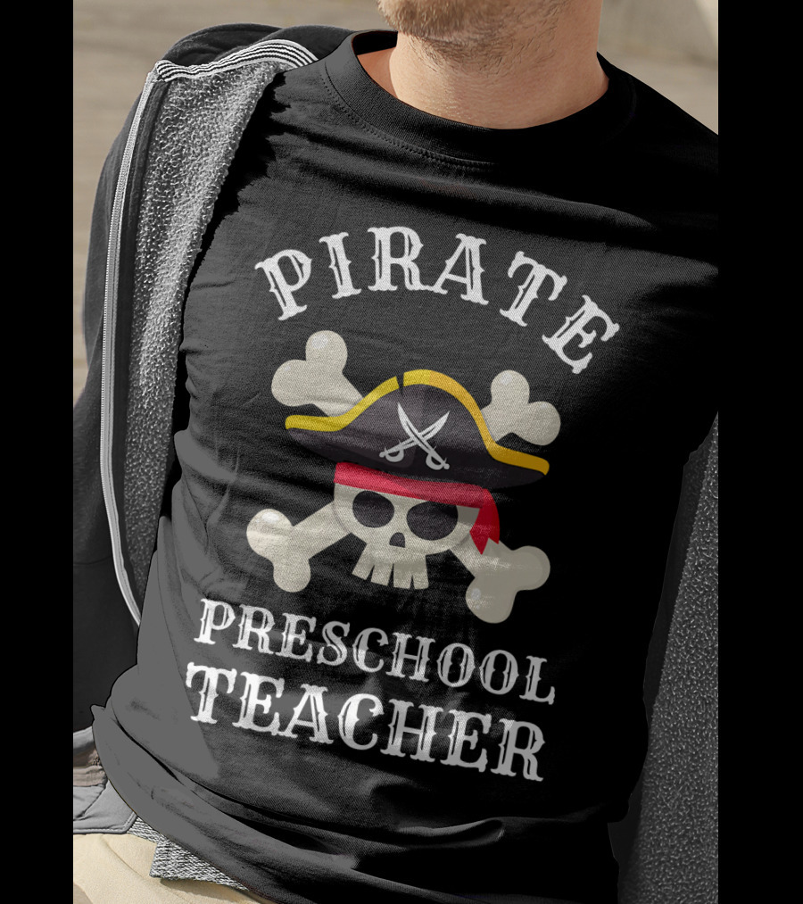Pirate Preschool Teacher Skull Crossbones Hat T-Shirt
