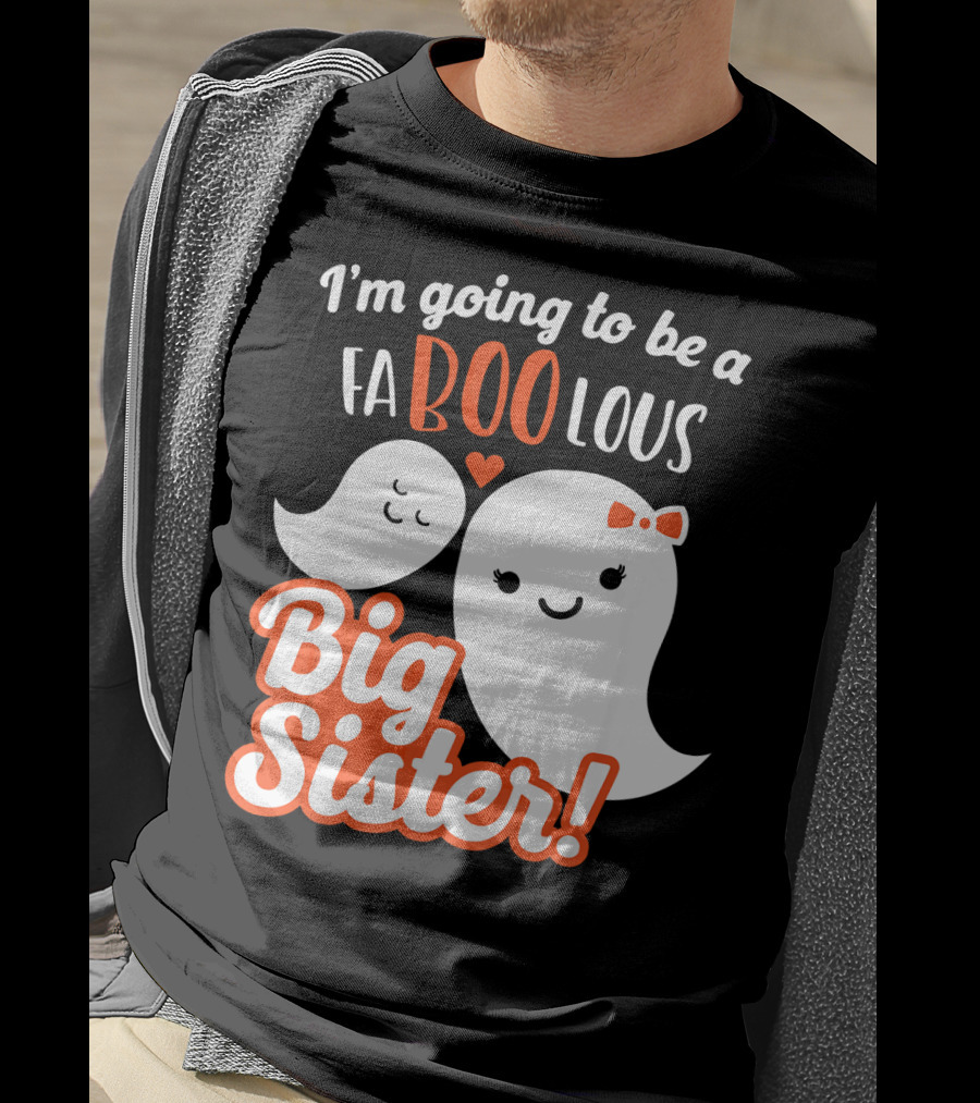 I'm Going To Be A FABOOlous Big Sister T-Shirt