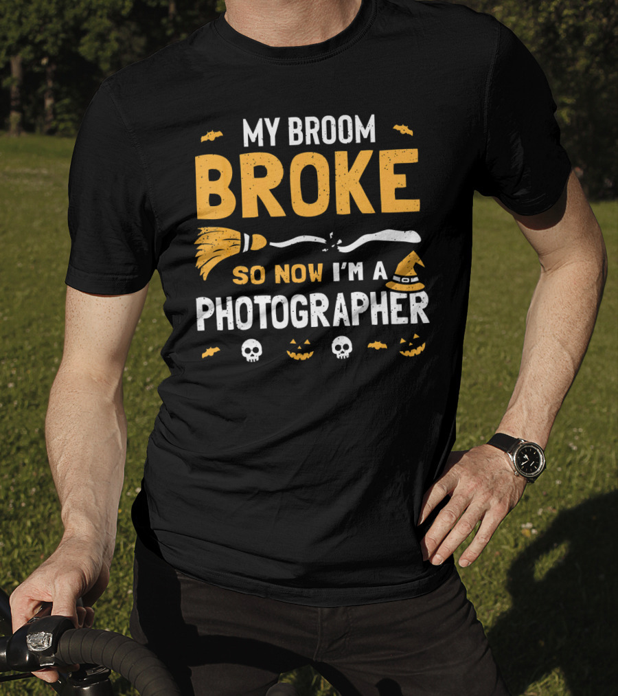 My Broom Broke So Now I'm A Photographer Halloween Costume T-Shirt