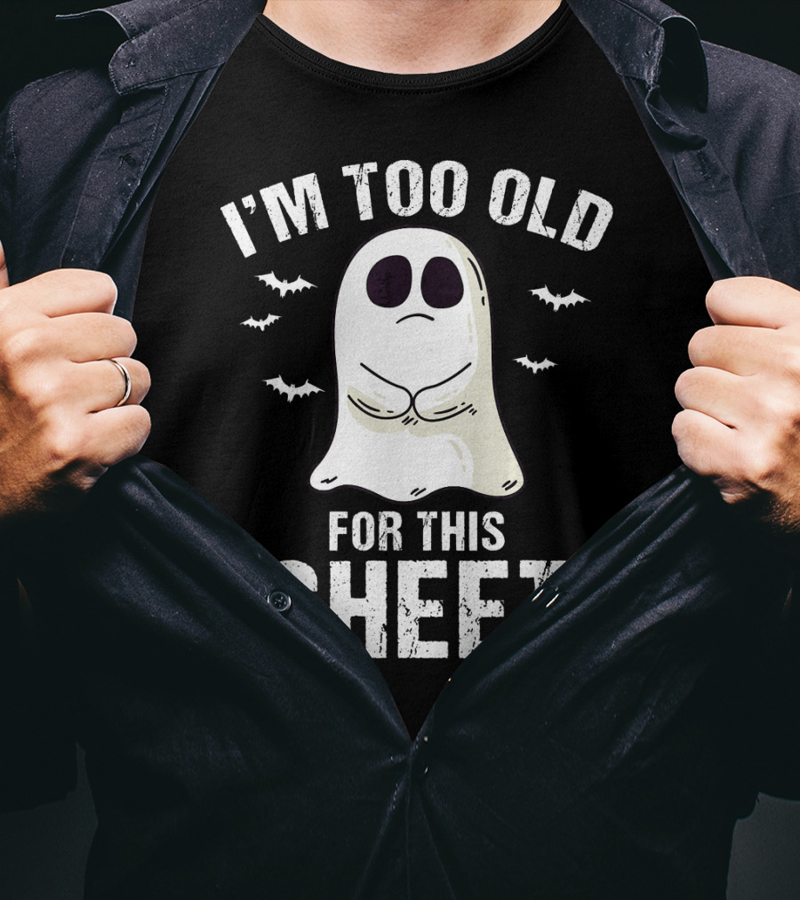 I'm Too Old For This Sheet Ghost Halloween Pun With Bat Icons T-Shirt