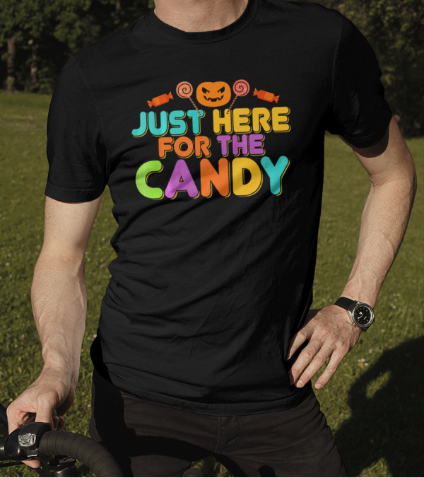 Just Here For The Candy Pumpkin Halloween Fun T-Shirt