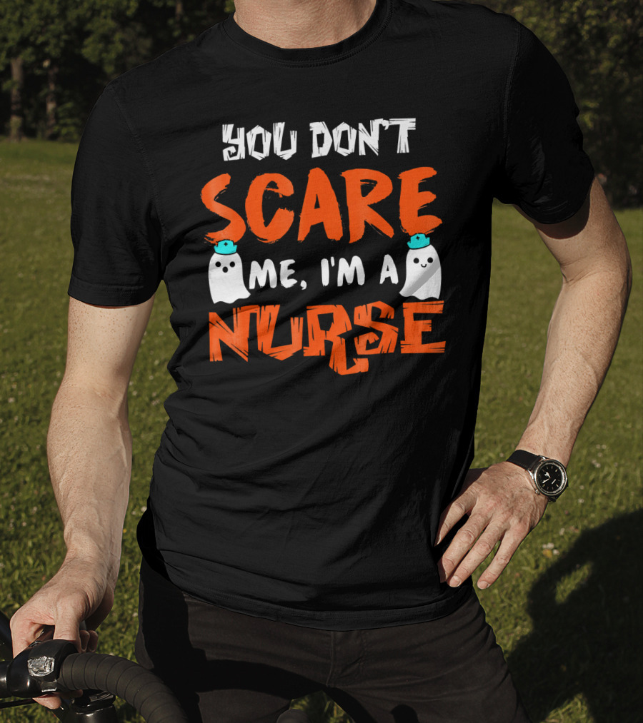 You Don't Scare Me I'm A Nurse With Ghosts Halloween T-Shirt