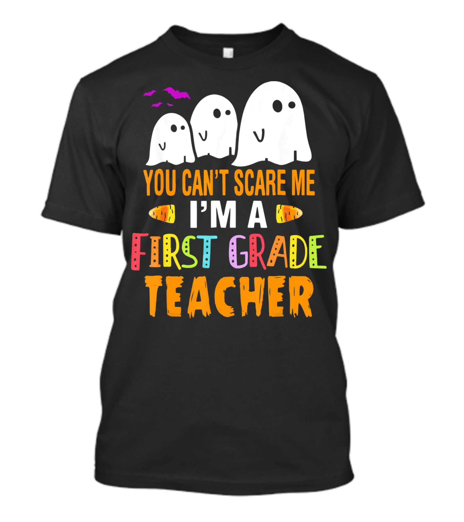 You Can't Scare Me I'm A 1st Grade Teacher With Ghosts And Halloween T-Shirt