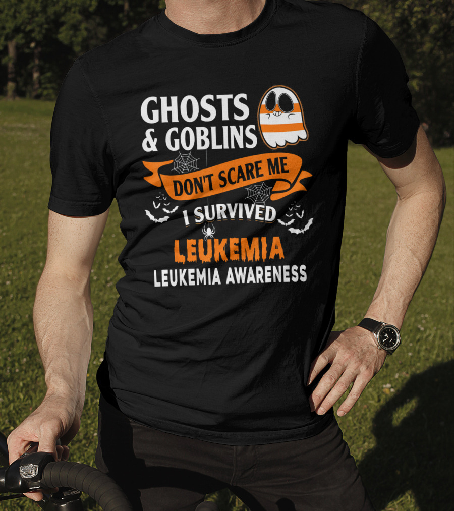 Ghosts And Goblins Don't Scare Me I Survived Leukemia Leukemia Awareness T-Shirt