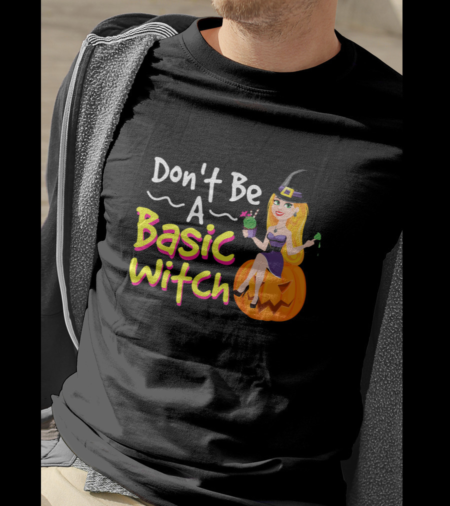 Don't Be A Basic Witch Pumpkin Drink Halloween T-Shirt