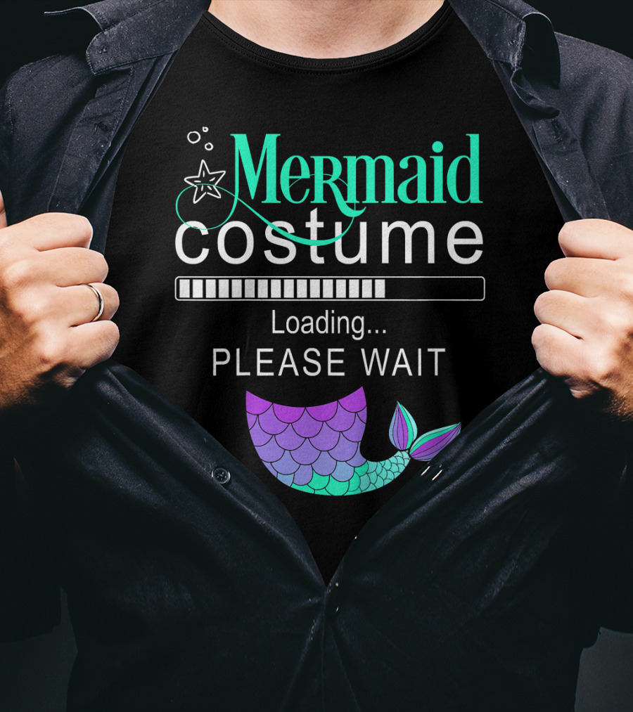 Mermaid Costume Loading Please Wait With Colorful Mermaid Tail Icon And Starfish T-Shirt