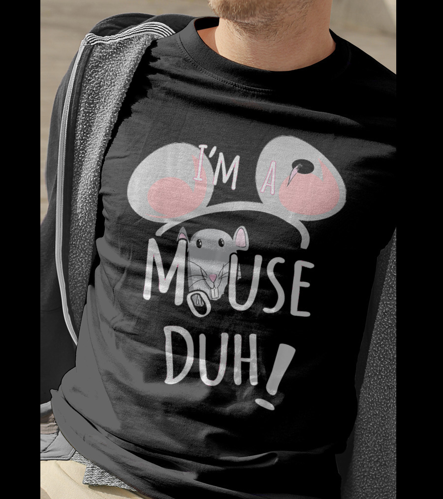I'm A Mouse Duh Funny Costume Ears And Nose T-Shirt