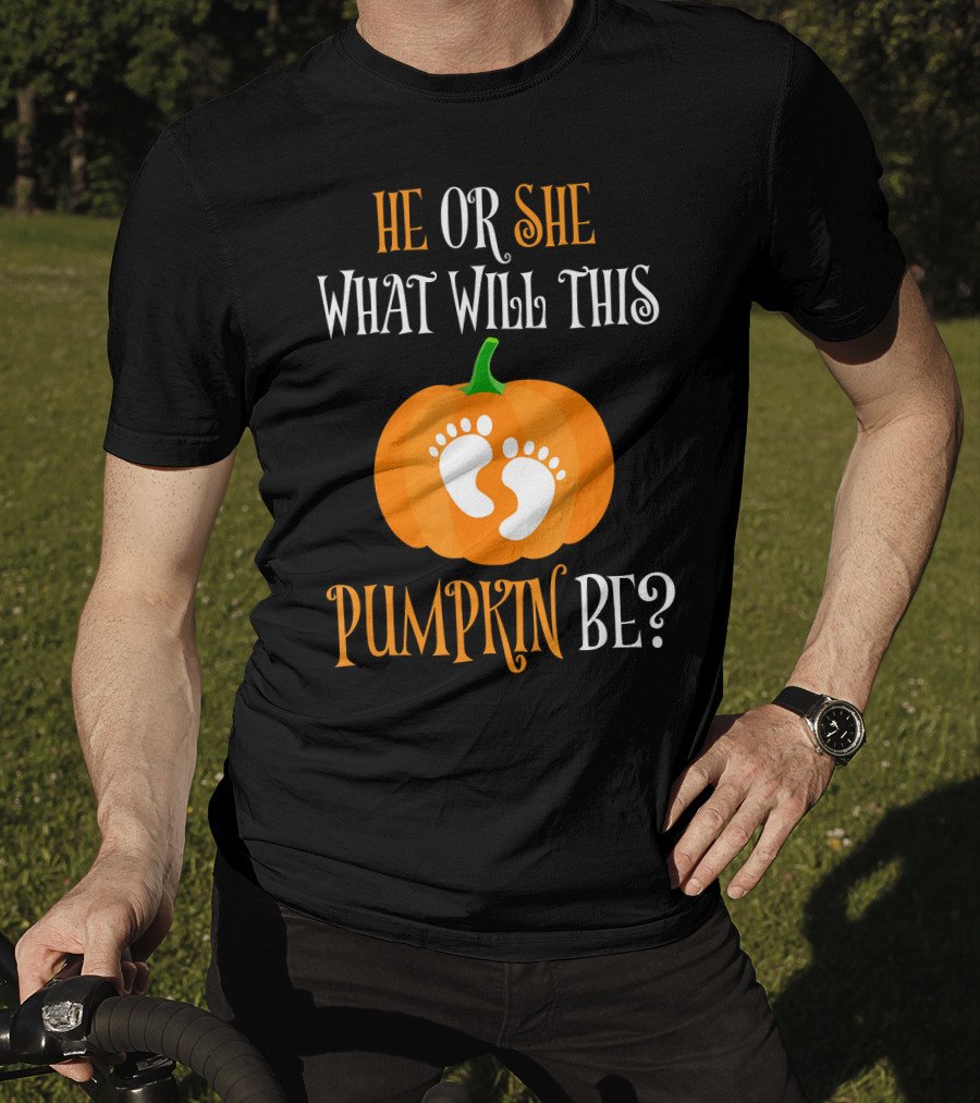 He Or She What Will This Pumpkin Be Gender Reveal Pregnancy T-Shirt