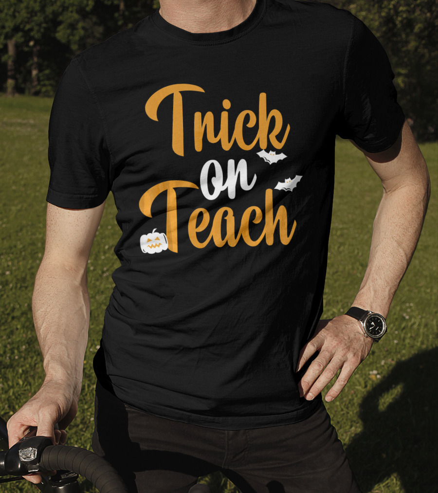 Trick On Teach Halloween Teacher Bats And Pumpkin Ghosts T-Shirt