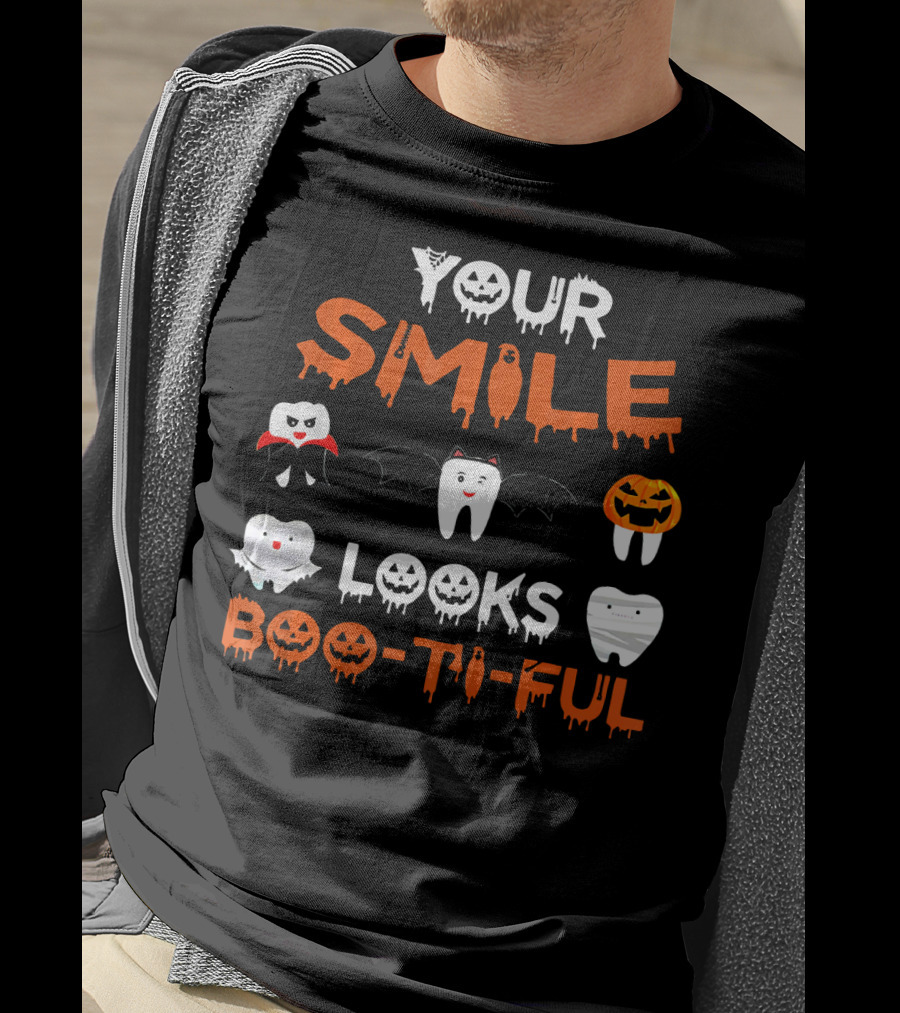 Your Smile Looks Boo-Ti-Ful Halloween Dental Teeth T-Shirt