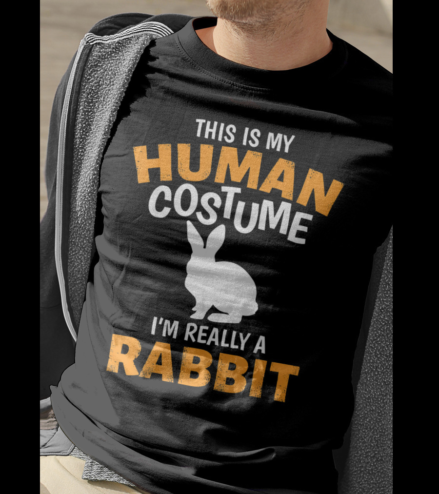 This Is My Human Costume I'm Really A Rabbit T-Shirt