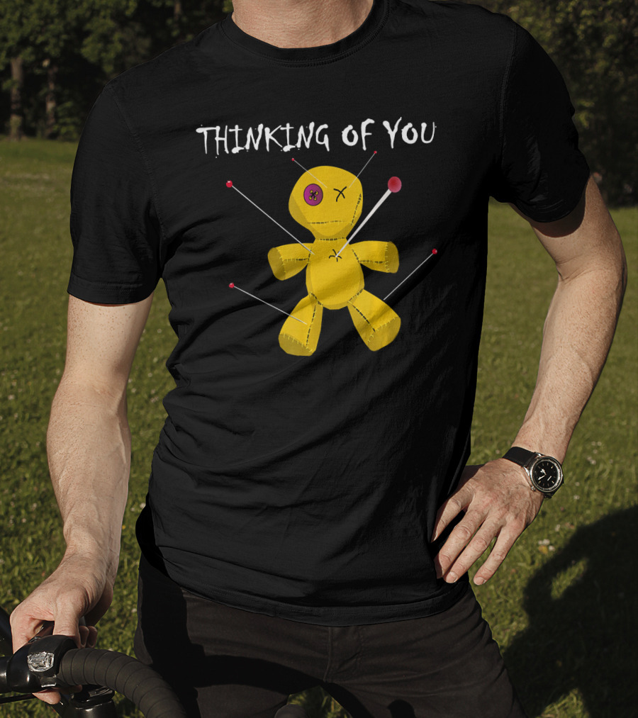 Thinking Of You Funny Voodoo Doll Really Scary Creepy T-Shirt