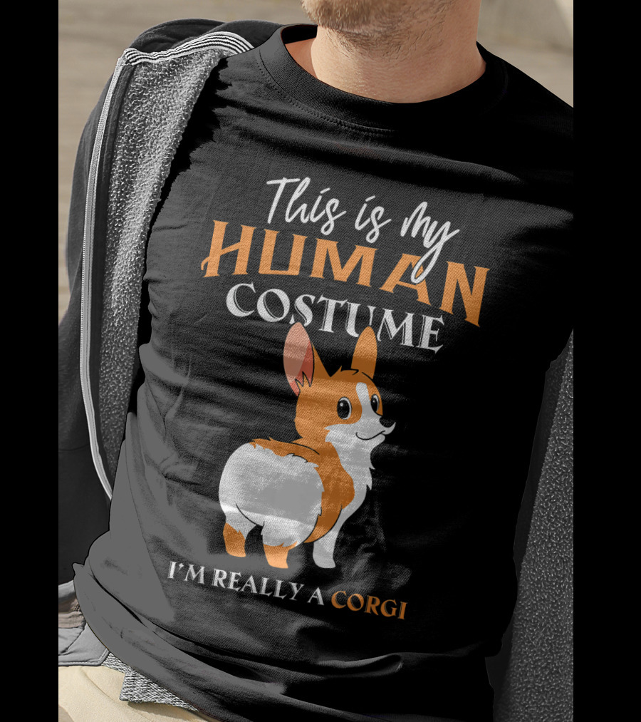 This Is My Human Costume I'm Really A Corgi T-Shirt