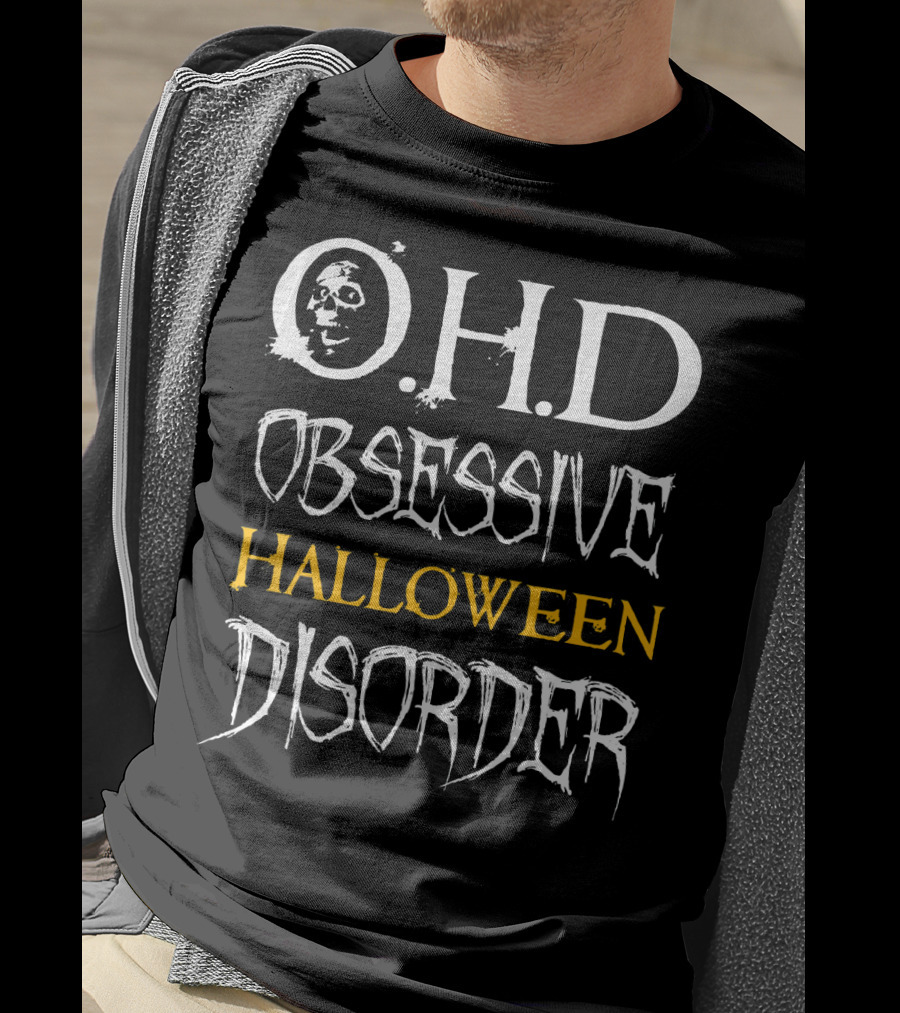 O.H.D Obsessive Halloween Disorder T-Shirt